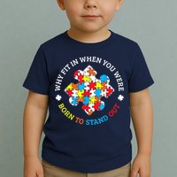 Autism Why Fit In When You Were Born To Stand Out Toddler T-Shirt