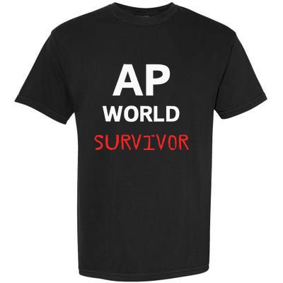 Ap World Funny Ap Class Survivor Garment-Dyed Heavyweight T-Shirt