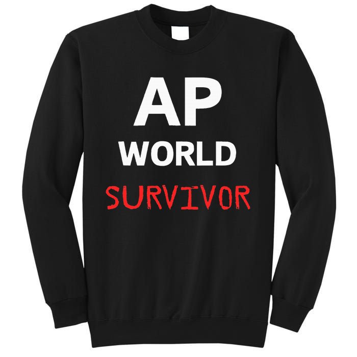 Ap World Funny Ap Class Survivor Sweatshirt