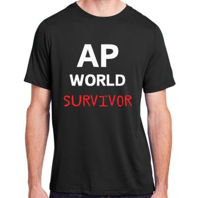 Ap World Funny Ap Class Survivor Adult ChromaSoft Performance T-Shirt