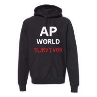 Ap World Funny Ap Class Survivor Premium Hoodie