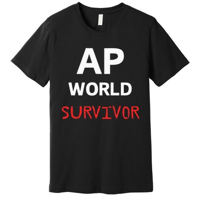 Ap World Funny Ap Class Survivor Premium T-Shirt