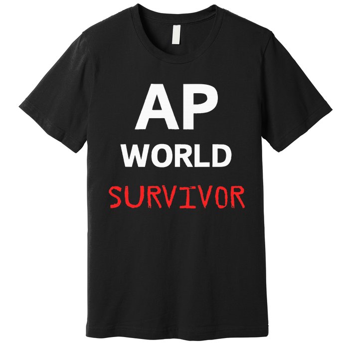 Ap World Funny Ap Class Survivor Premium T-Shirt