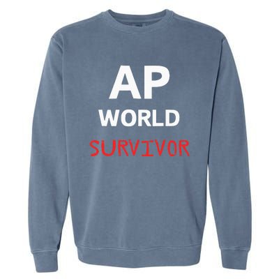 Ap World Funny Ap Class Survivor Garment-Dyed Sweatshirt