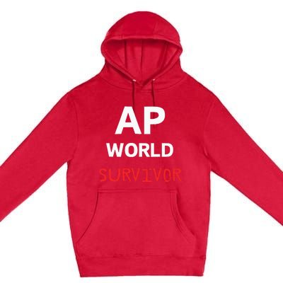 Ap World Funny Ap Class Survivor Premium Pullover Hoodie