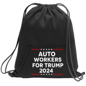 Auto Workers For Trump 2024 Sweatshirt Cinch Pack Bag