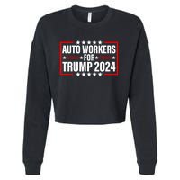 Auto Workers For Trump 2024 Cropped Pullover Crew