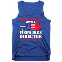 Argue With Fireworks Director Firework Director Cool Gift Tank Top