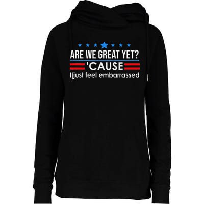 Are We Great Ye I Just Feel Embarrassed Anti Trump Womens Funnel Neck Pullover Hood