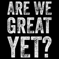 Are We Great Yet Funny Anti Trump Flat Bill Trucker Hat