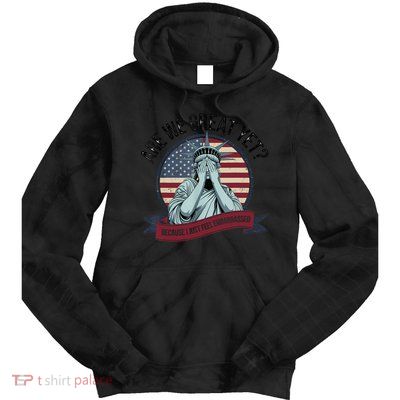 Are We Great Yet Cause I Just Feel Embarrassed Tie Dye Hoodie