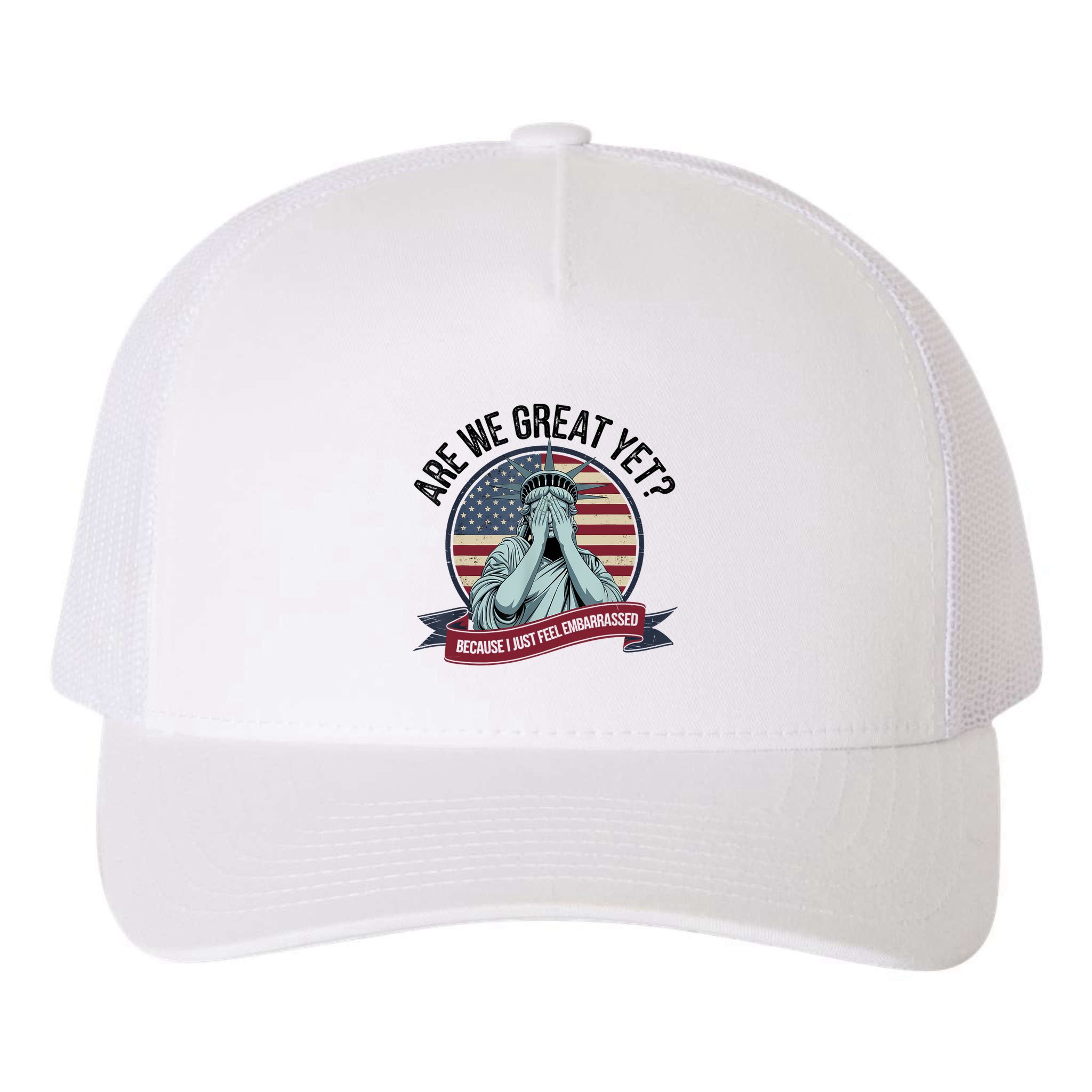 Are We Great Yet Cause I Just Feel Embarrassed Yupoong Adult 5-Panel Trucker Hat
