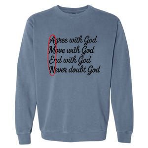 Agree With God Move With God End With God Amen Faith Jesus Garment-Dyed Sweatshirt