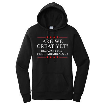 Are We Great Yet Because I Just Feel Embarrassed Resist Women's Pullover Hoodie