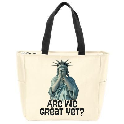 Are We Great Yet Anti Trump Politics Humor Statue Of Liberty Zip Tote Bag