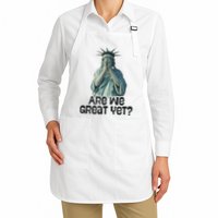 Are We Great Yet Anti Trump Politics Humor Statue Of Liberty Apron