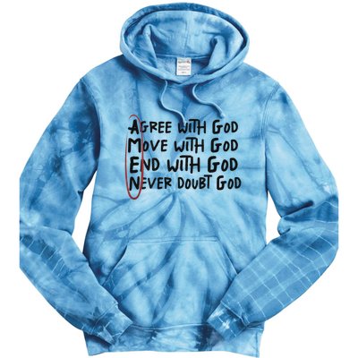 Agree With God Move With God End With God Never Doubt God Tie Dye Hoodie
