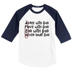 Agree With God Move With God End With God Never Doubt God Baseball Sleeve Shirt