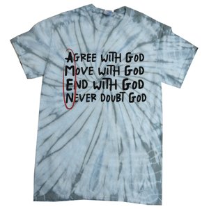 Agree With God Move With God End With God Never Doubt God Tie-Dye T-Shirt