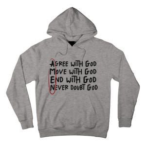 Agree With God Move With God End With God Never Doubt God Tall Hoodie