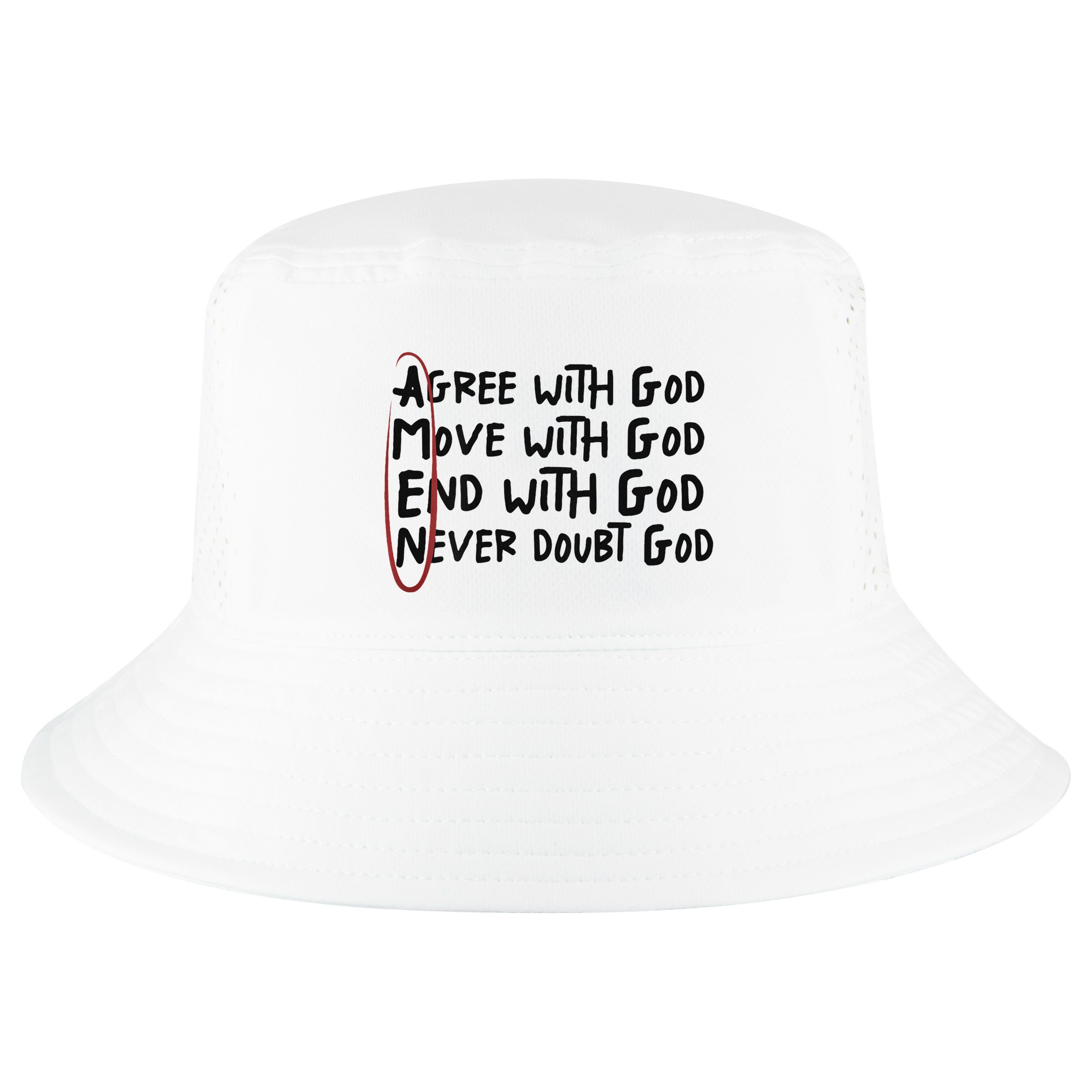 Agree With God Move With God End With God Never Doubt God Cool Comfort Performance Bucket Hat
