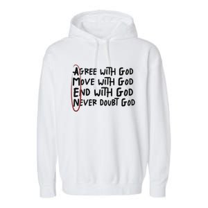 Agree With God Move With God End With God Never Doubt God Garment-Dyed Fleece Hoodie