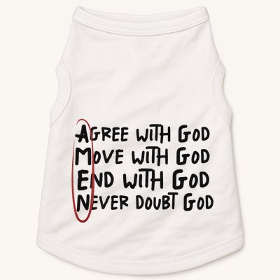 Agree With God Move With God End With God Never Doubt God Doggie Tank