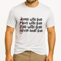 Agree With God Move With God End With God Never Doubt God Cooling Performance Crew T-Shirt