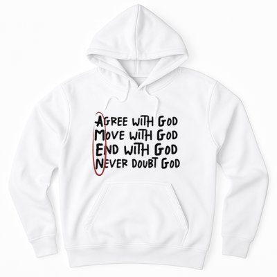 Agree With God Move With God End With God Never Doubt God Hoodie