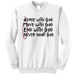 Agree With God Move With God End With God Never Doubt God Sweatshirt