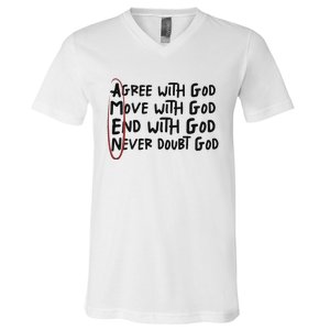 Agree With God Move With God End With God Never Doubt God V-Neck T-Shirt