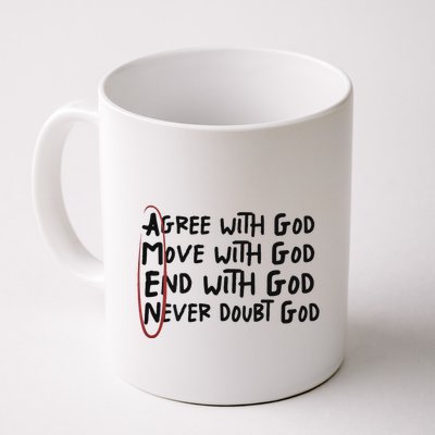 Agree With God Move With God End With God Never Doubt God Mug