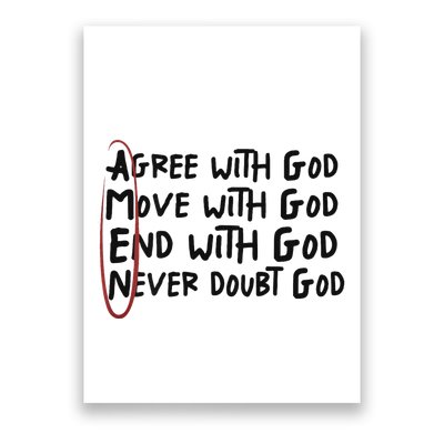 Agree With God Move With God End With God Never Doubt God Poster
