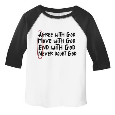 Agree With God Move With God End With God Never Doubt God Toddler Fine Jersey T-Shirt