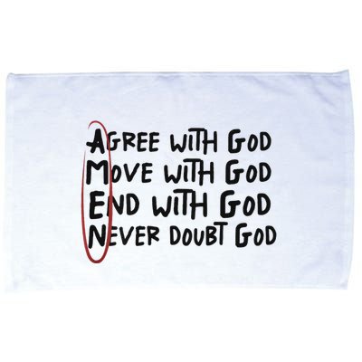 Agree With God Move With God End With God Never Doubt God Microfiber Hand Towel