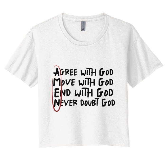 Agree With God Move With God End With God Never Doubt God Women's Crop Top Tee