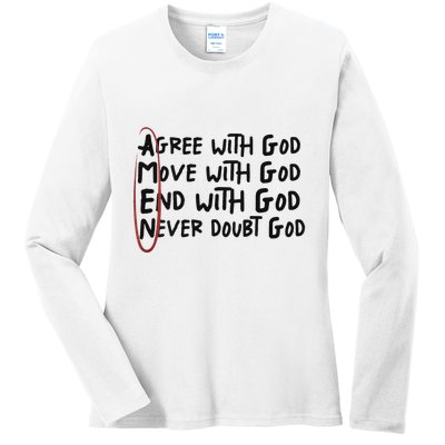 Agree With God Move With God End With God Never Doubt God Ladies Long Sleeve Shirt