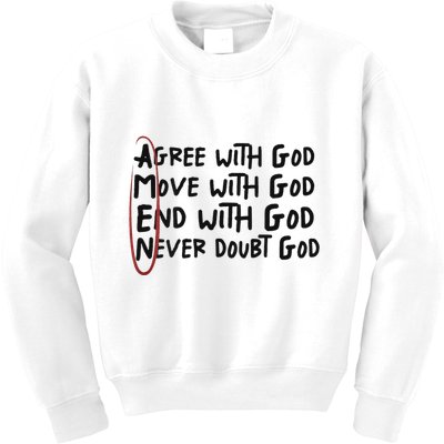 Agree With God Move With God End With God Never Doubt God Kids Sweatshirt