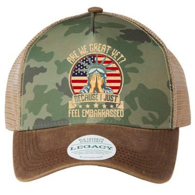 Are We Great Yet Cause I Just Feel Embarrassed Legacy Tie Dye Trucker Hat