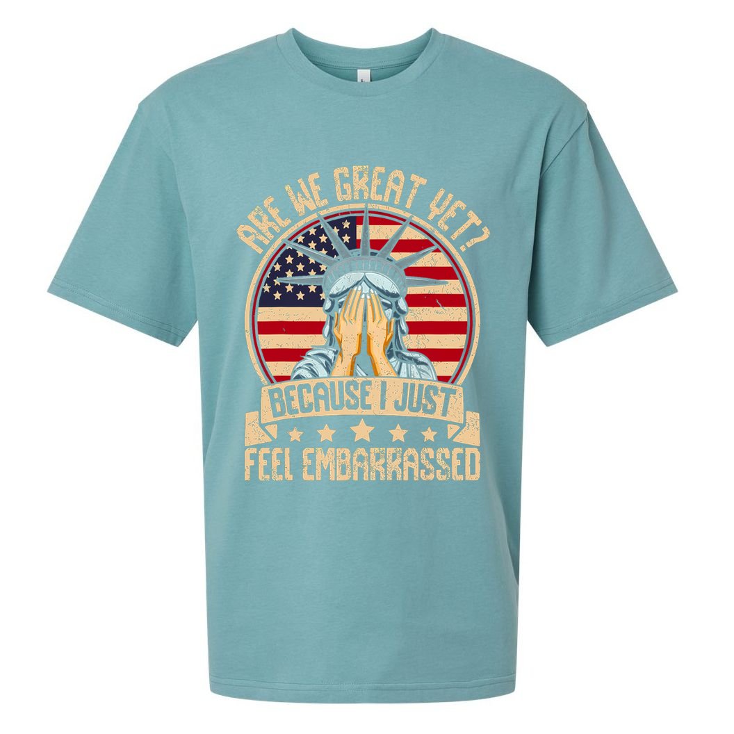 Are We Great Yet Cause I Just Feel Embarrassed Sueded Cloud Jersey T-Shirt