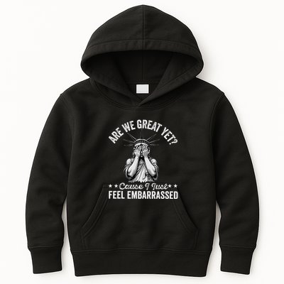 Are We Great Yet Cause I Just Feel Embarrassed Fun Democrat Kids Hoodie