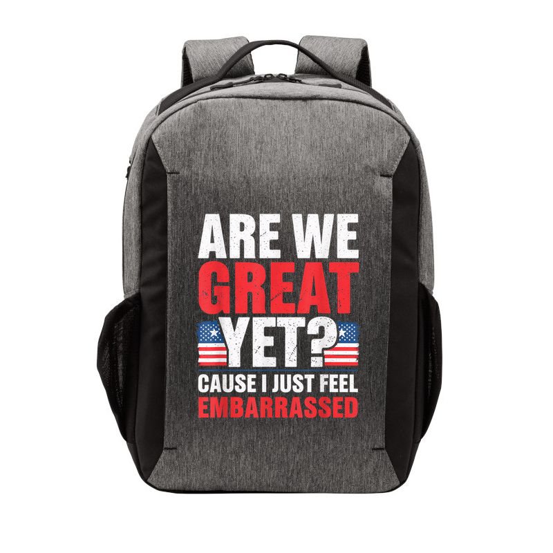Are We Great Yet Cause I Just Feel Embarrassed Anti Trump Vector Backpack