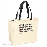 Agree With God Move With God End With God Never Doubt God Zip Tote Bag