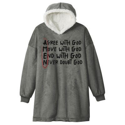 Agree With God Move With God End With God Never Doubt God Hooded Wearable Blanket