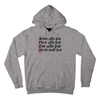 Agree With God Move With God End With God Never Doubt God Tall Hoodie