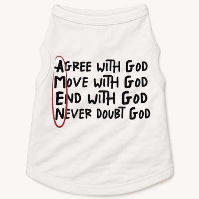 Agree With God Move With God End With God Never Doubt God Doggie Tank