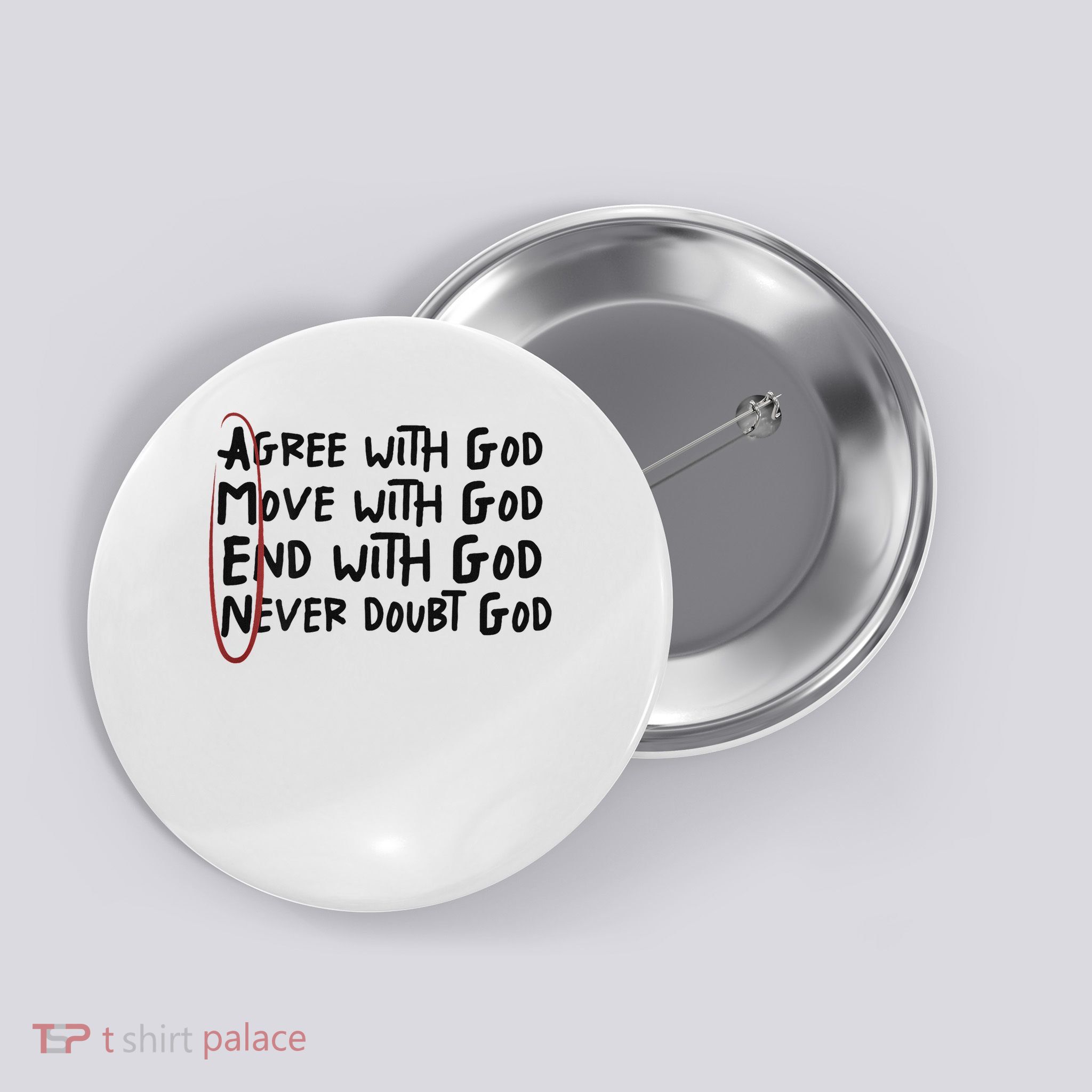 Agree With God Move With God End With God Never Doubt God Button