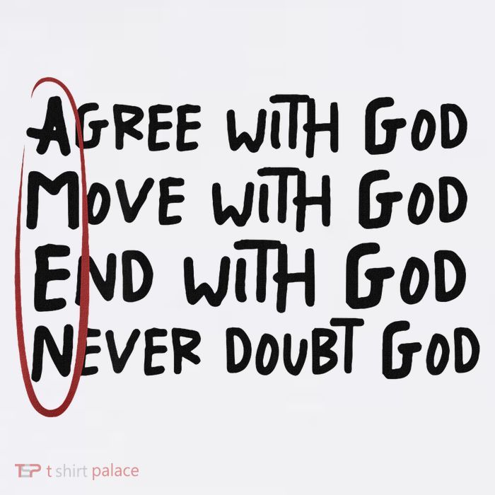 Agree With God Move With God End With God Never Doubt God Button