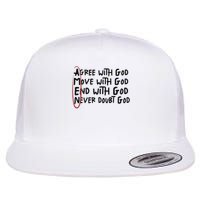 Agree With God Move With God End With God Never Doubt God Flatbill Hat