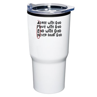 Agree With God Move With God End With God Never Doubt God Tumbler